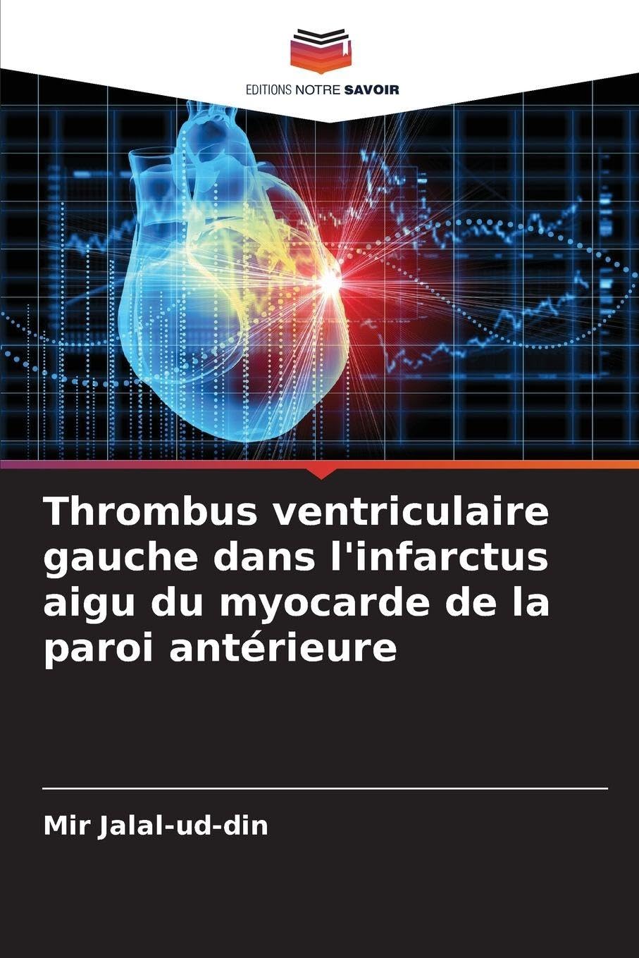 Thrombus ventriculaire gauche dans l'infarctus aigu du myocarde de la paroi antérieure Medicine
