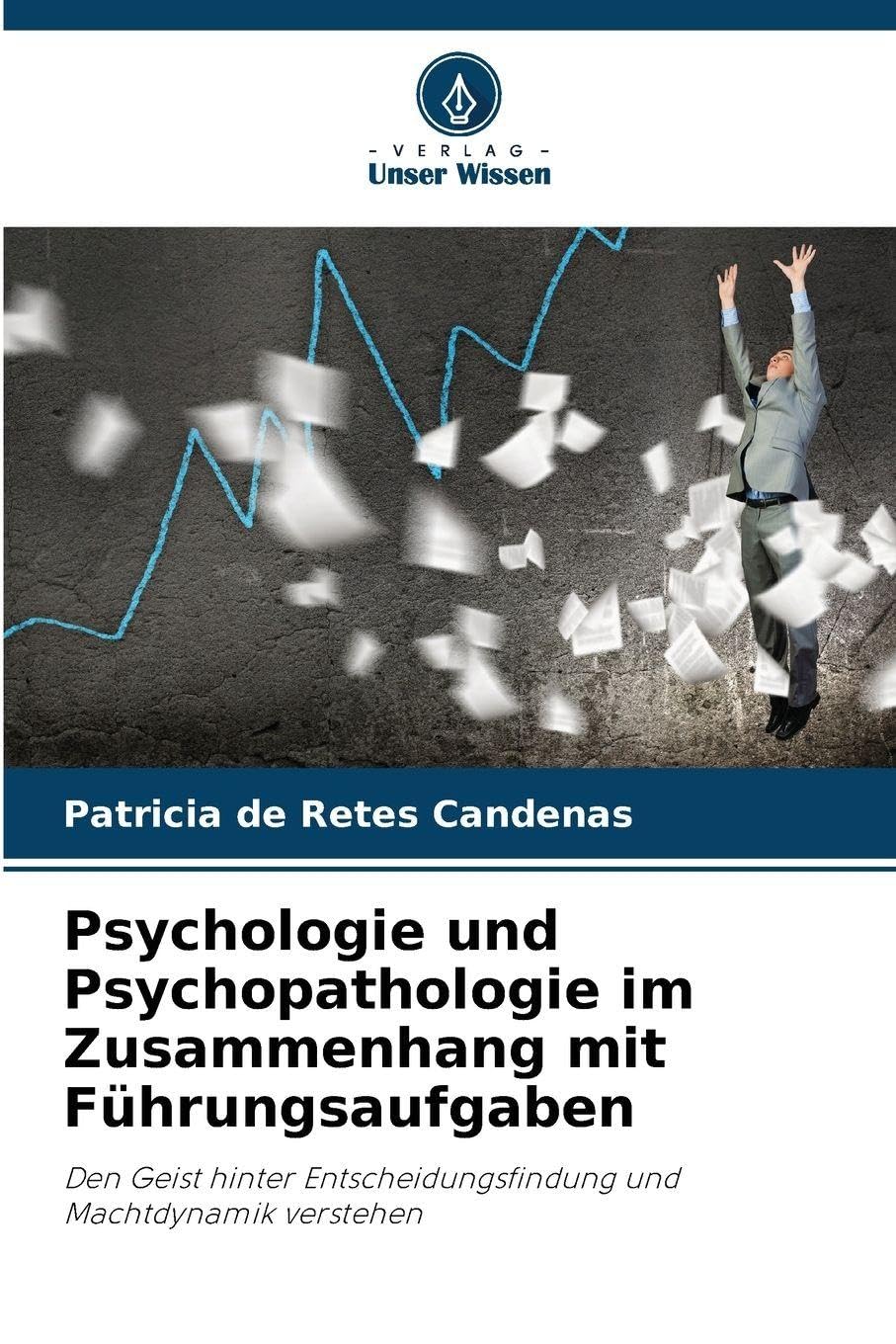 Psychologie und Psychopathologie im Zusammenhang mit Führungsaufgaben Politics & History