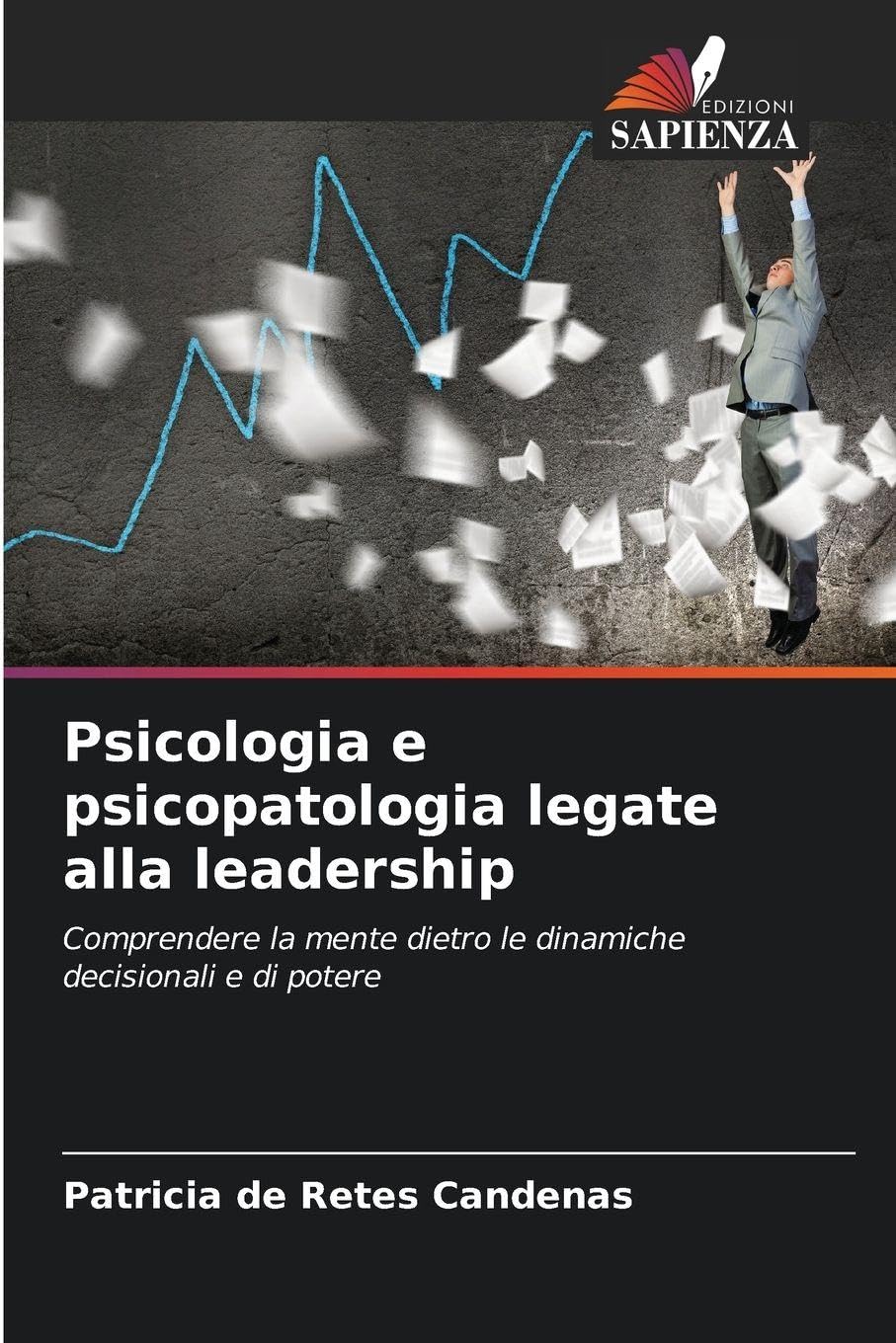 Psicologia e psicopatologia legate alla leadership Psychology