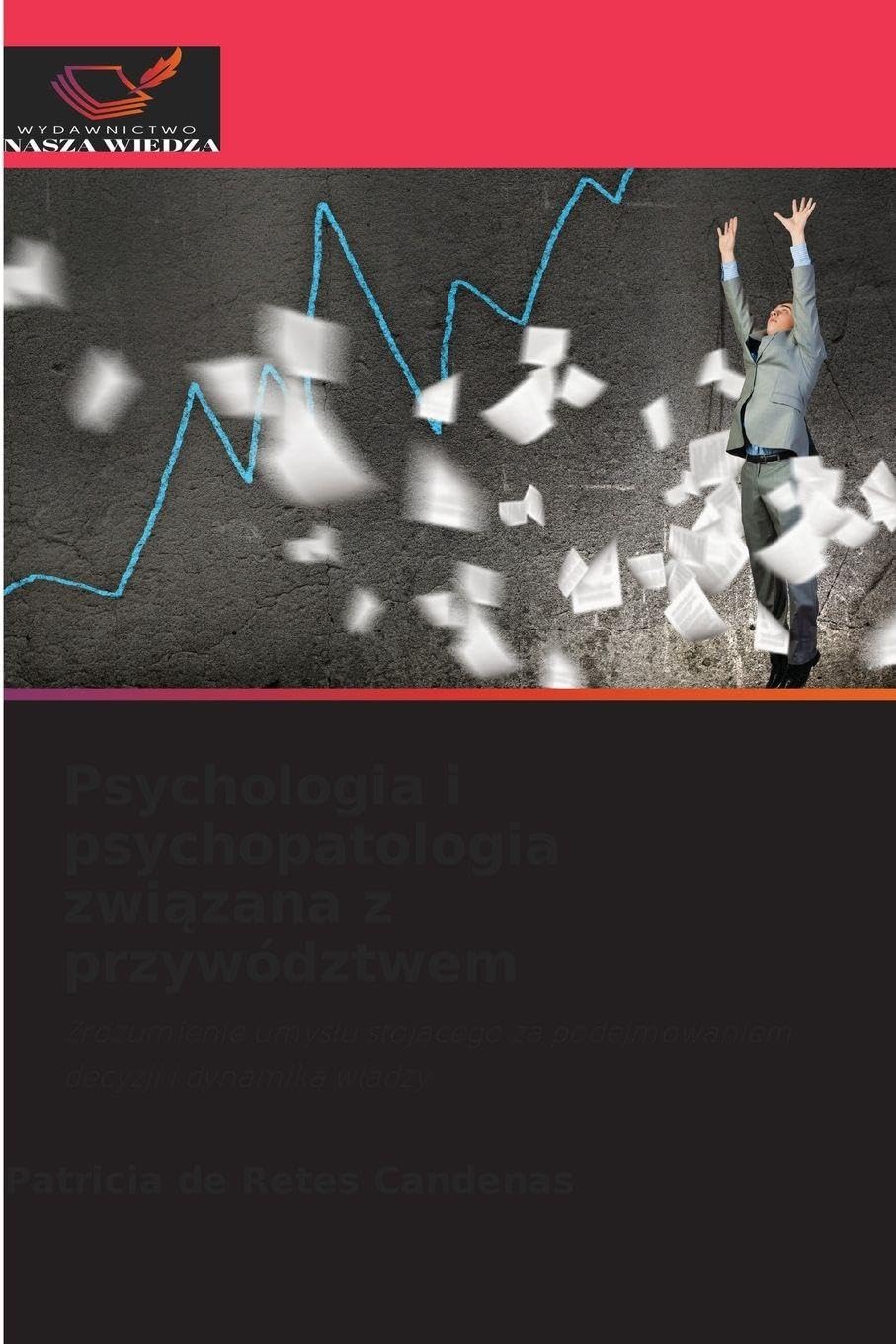 Psychologia i psychopatologia zwi¿zana z przywództwem Psychology