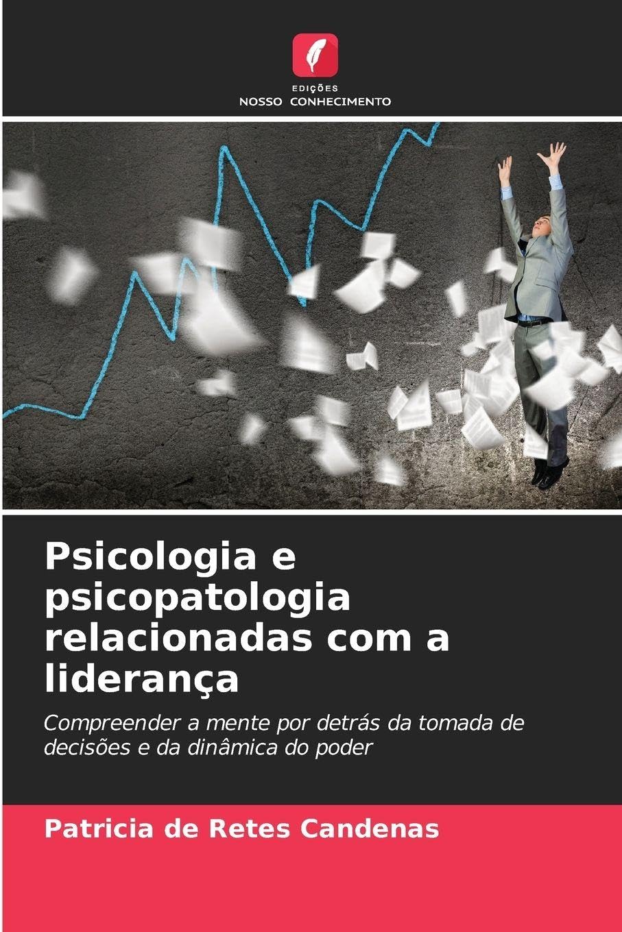 Psicologia e psicopatologia relacionadas com a liderança Psychology