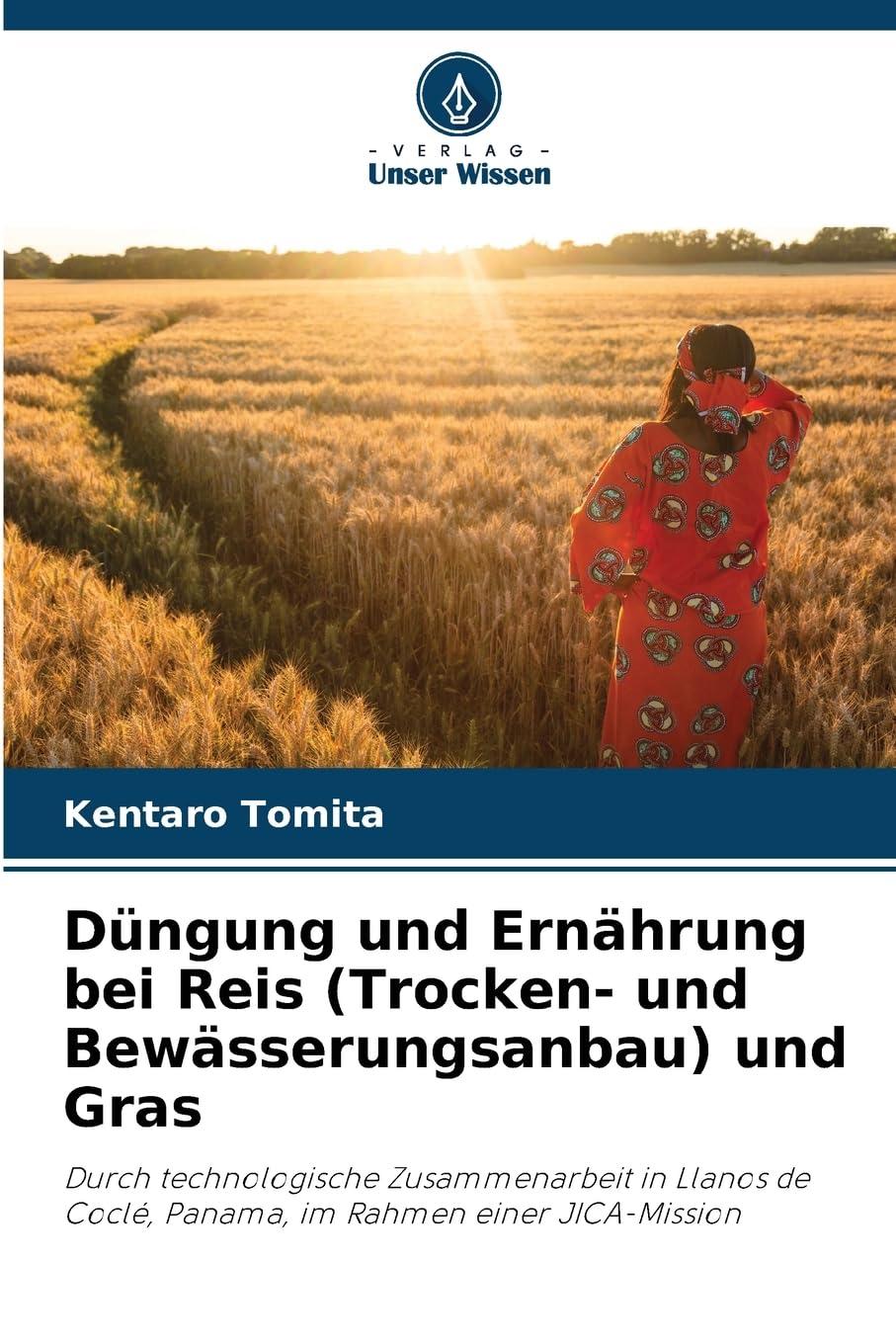 Düngung und Ernährung bei Reis (Trocken- und Bewässerungsanbau) und Gras Natural Sciences