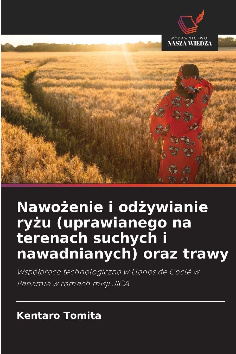 Nawo¿enie i od¿ywianie ry¿u (uprawianego na terenach suchych i nawadnianych) oraz trawy Natural Sciences