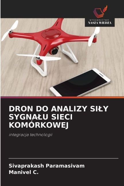 DRON DO ANALIZY SI¿Y SYGNA¿U SIECI KOMÓRKOWEJ Business & Technology