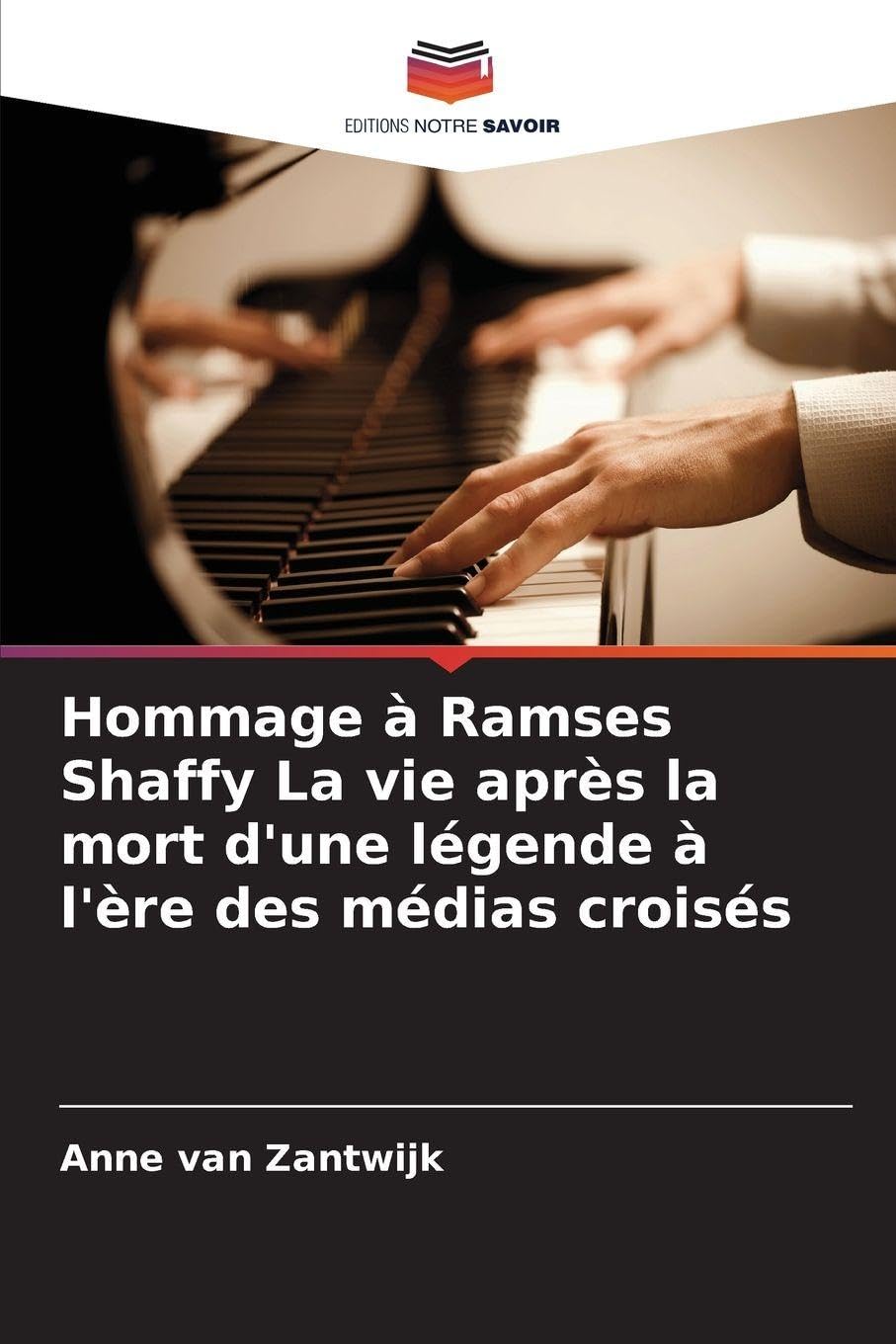 Hommage à Ramses Shaffy La vie après la mort d'une légende à l'ère des médias croisés Law