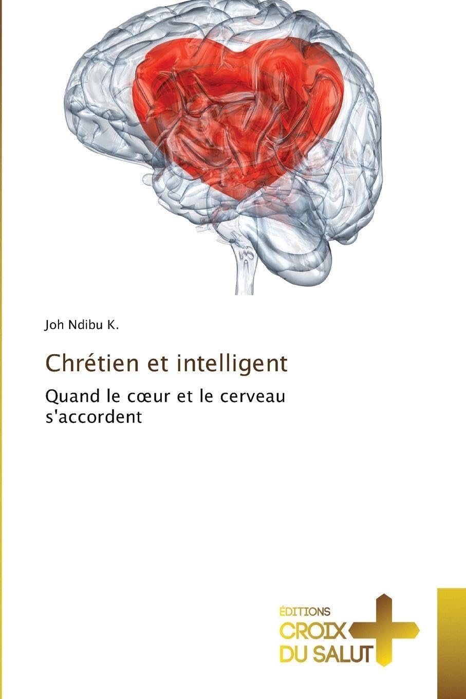 Chrétien et intelligent Religion & Esotericism
