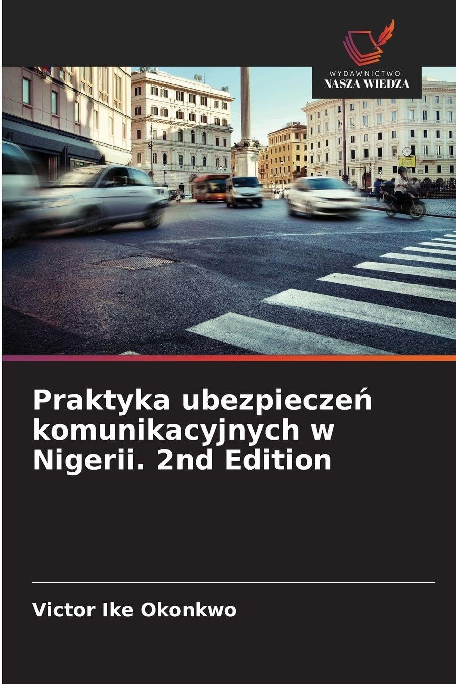 Praktyka ubezpiecze¿ komunikacyjnych w Nigerii. 2nd Edition Law
