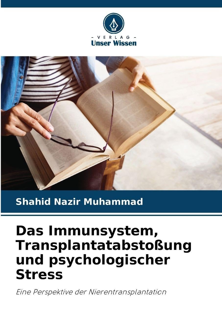 Das Immunsystem, Transplantatabstoßung und psychologischer Stress Law