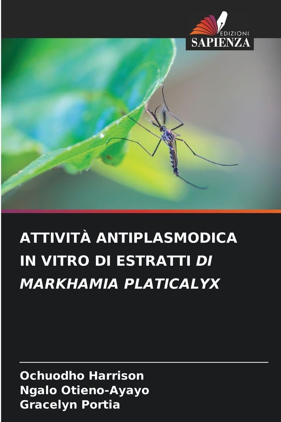 ATTIVITÀ ANTIPLASMODICA IN VITRO DI ESTRATTI DI MARKHAMIA PLATICALYX Natural Sciences