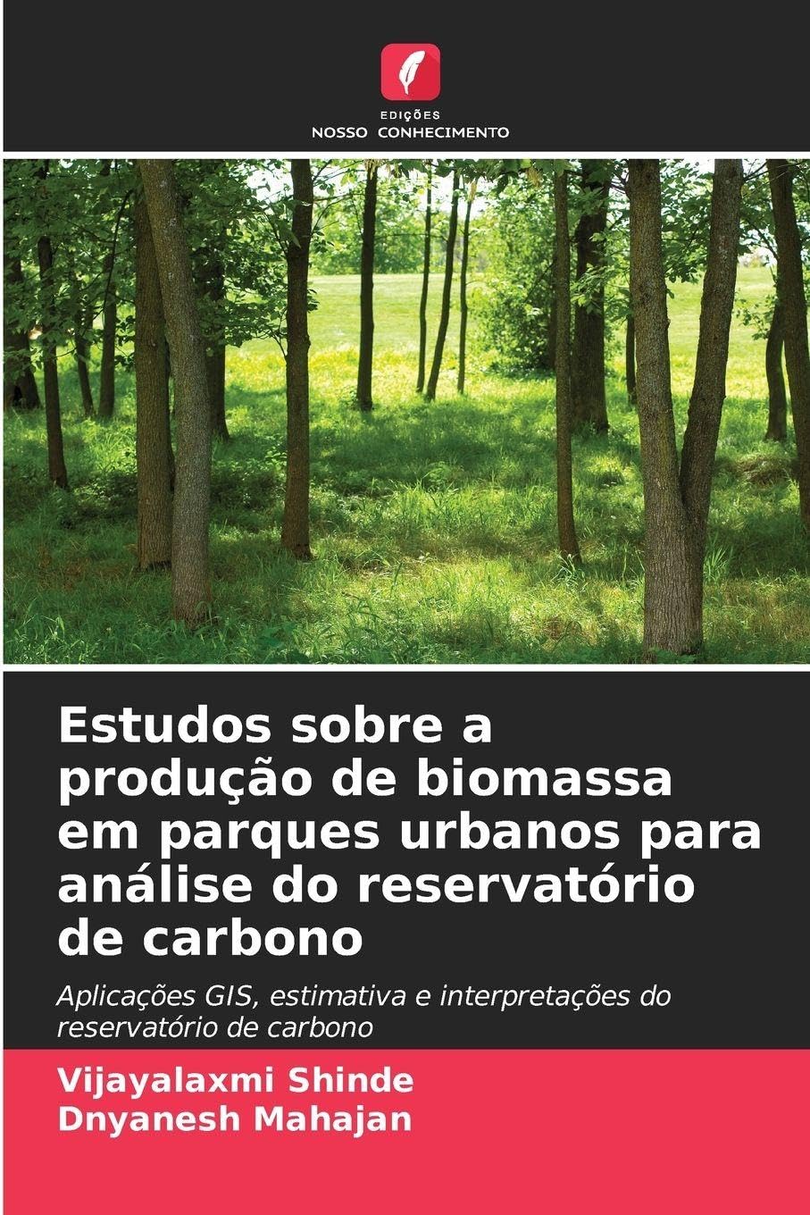 Estudos sobre a produção de biomassa em parques urbanos para análise do reservatório de carbono Natural Sciences