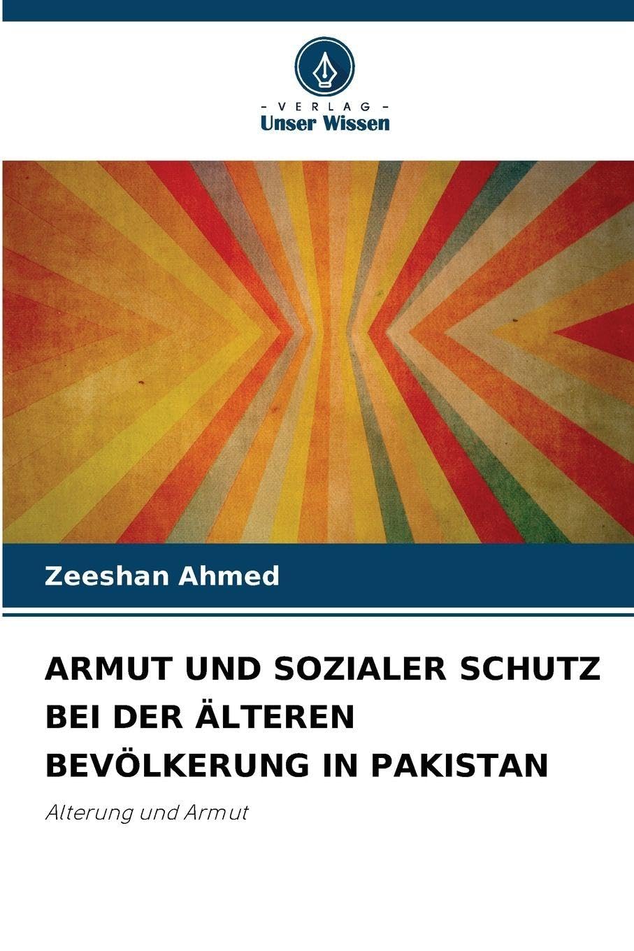 ARMUT UND SOZIALER SCHUTZ BEI DER ÄLTEREN BEVÖLKERUNG IN PAKISTAN Law
