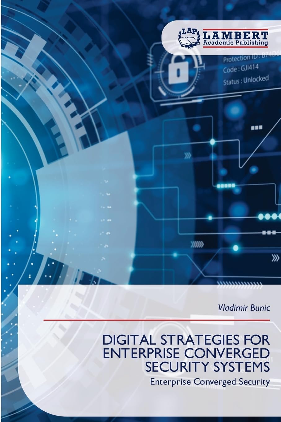 DIGITAL STRATEGIES FOR ENTERPRISE CONVERGED SECURITY SYSTEMS Computer Science