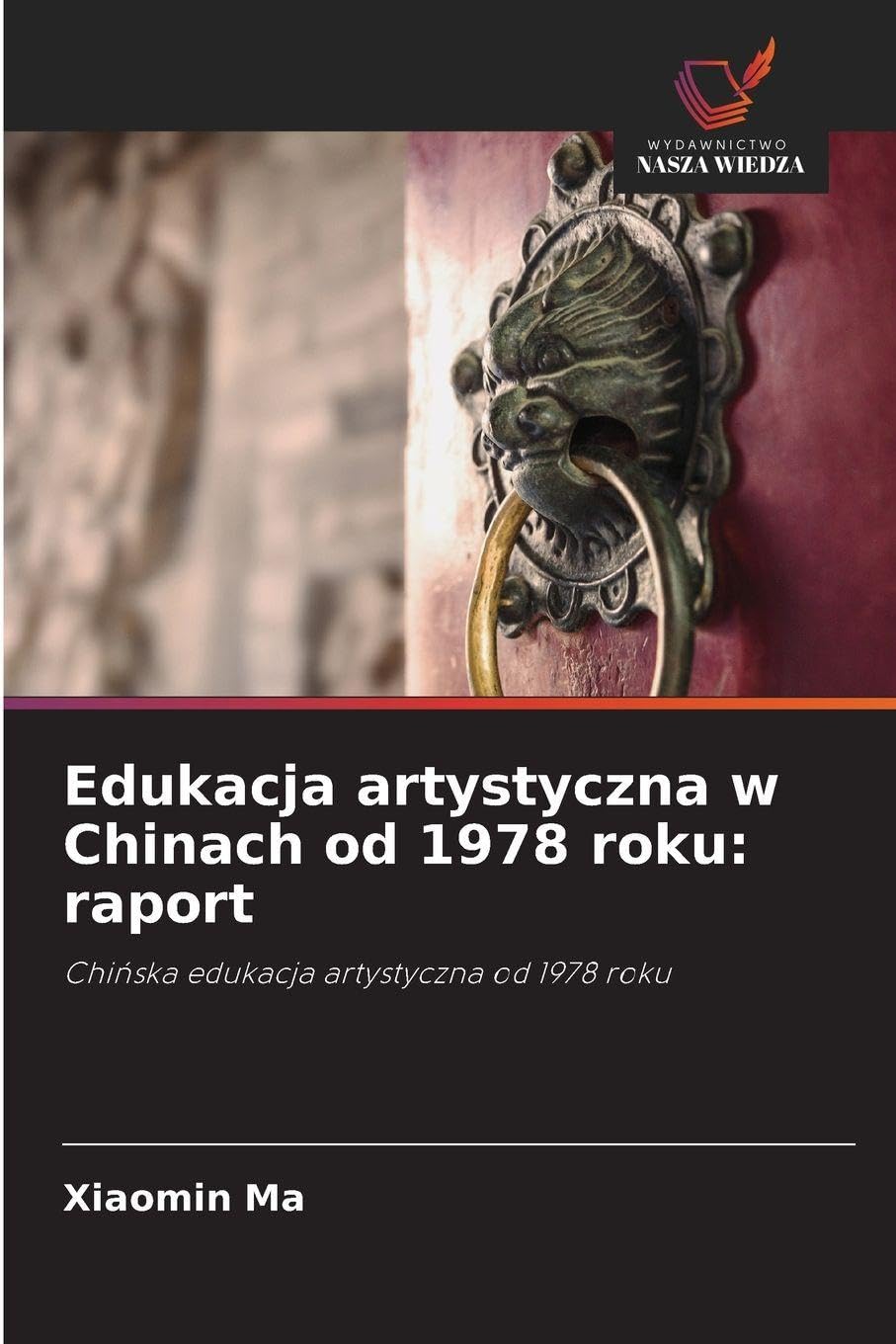 Edukacja artystyczna w Chinach od 1978 roku: raport Business, Finance & Career