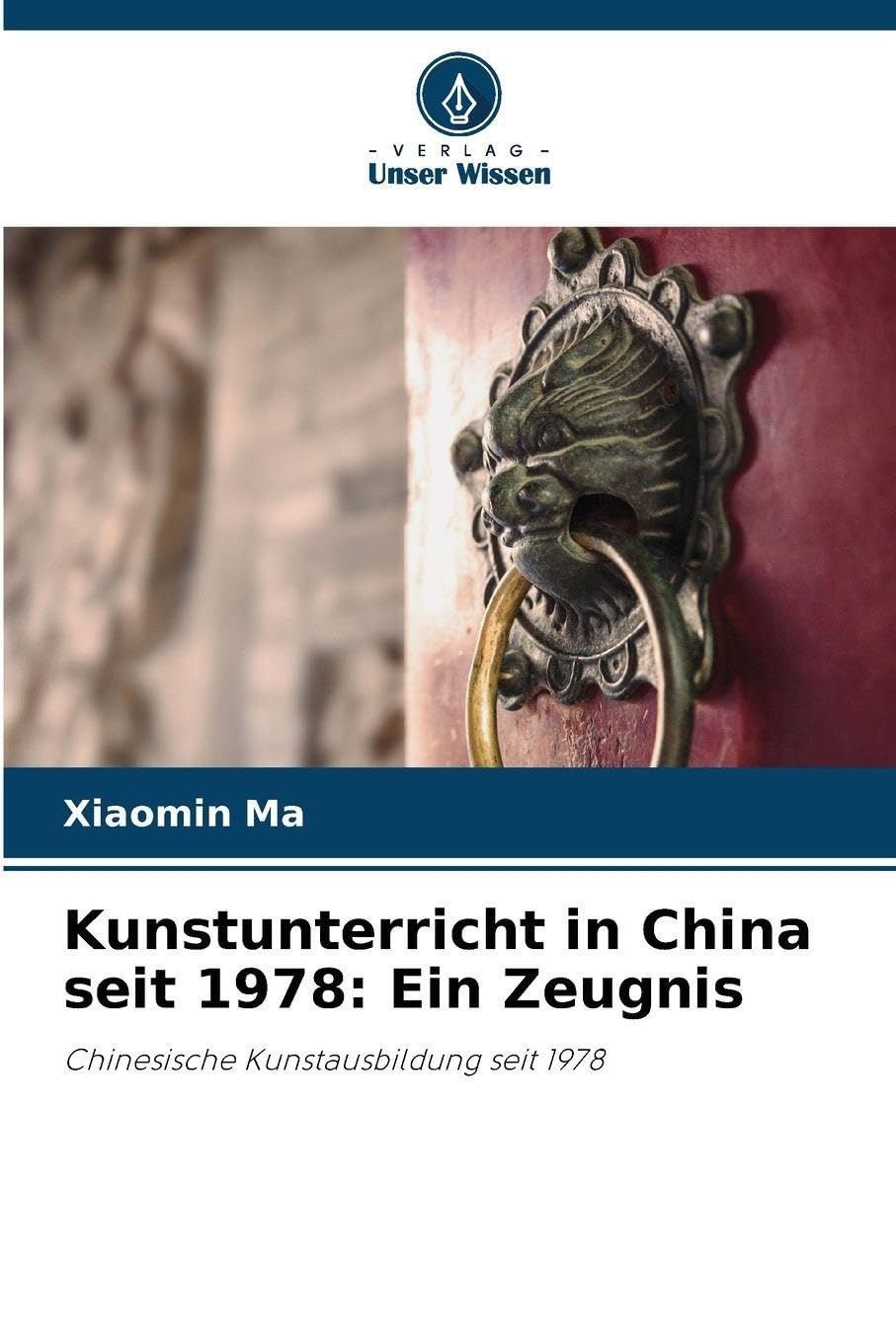 Kunstunterricht in China seit 1978: Ein Zeugnis Business, Finance & Career