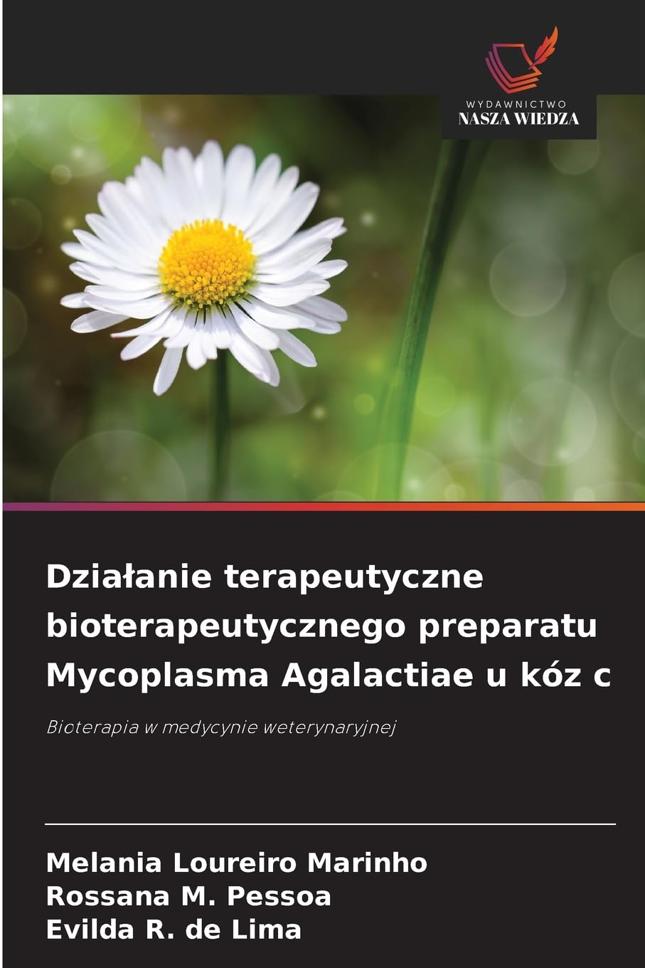 Dzia¿anie terapeutyczne bioterapeutycznego preparatu Mycoplasma Agalactiae u kóz c Medicine