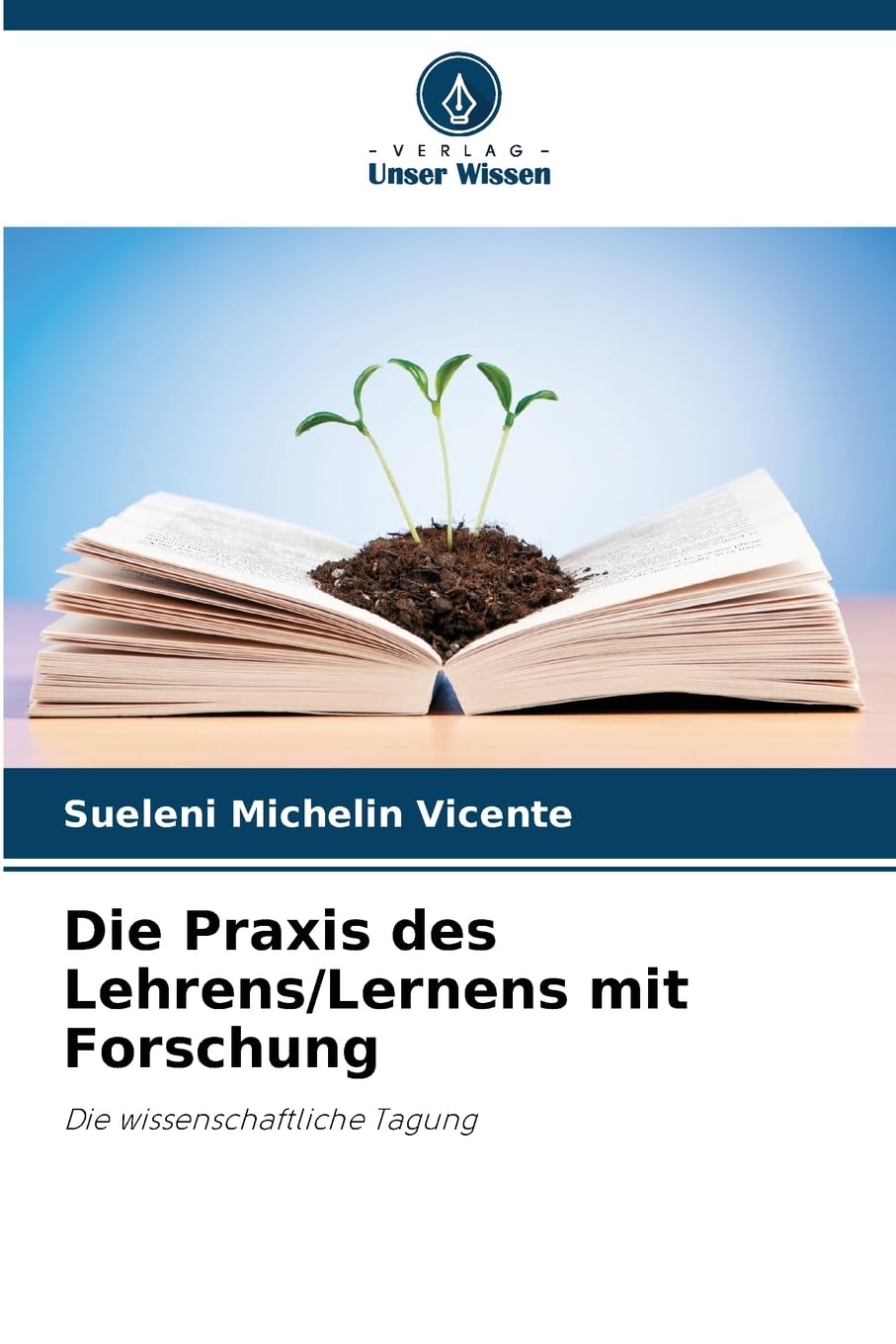 Die Praxis des Lehrens/Lernens mit Forschung Business, Finance & Career