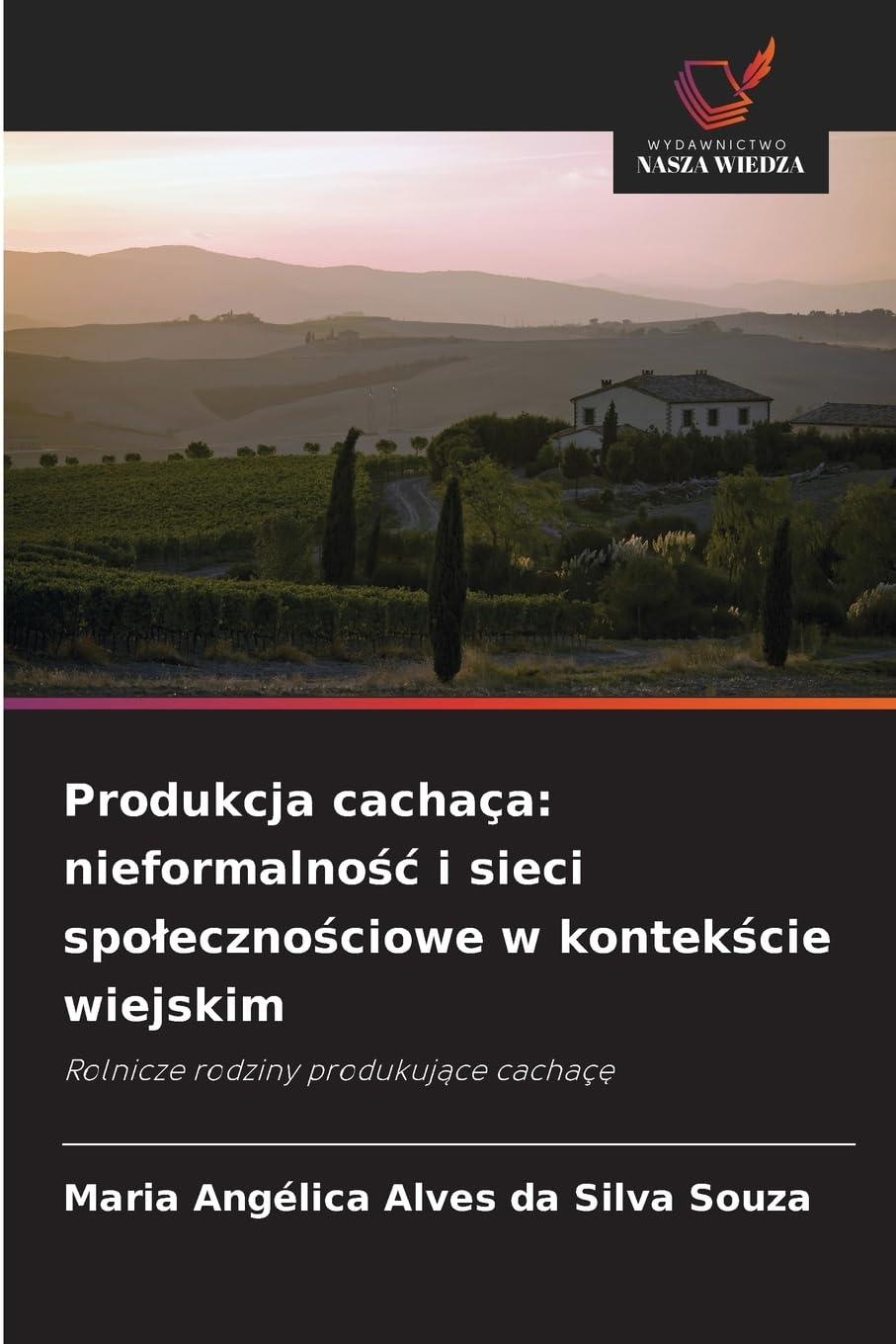 Produkcja cachaça: nieformalno¿¿ i sieci spo¿eczno¿ciowe w kontek¿cie wiejskim Law