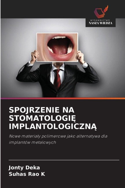 SPOJRZENIE NA STOMATOLOGI¿ IMPLANTOLOGICZN¿ Medicine
