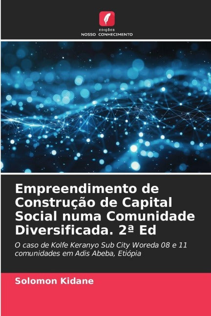 Empreendimento de Construção de Capital Social numa Comunidade Diversificada. 2ª Ed Social Sciences