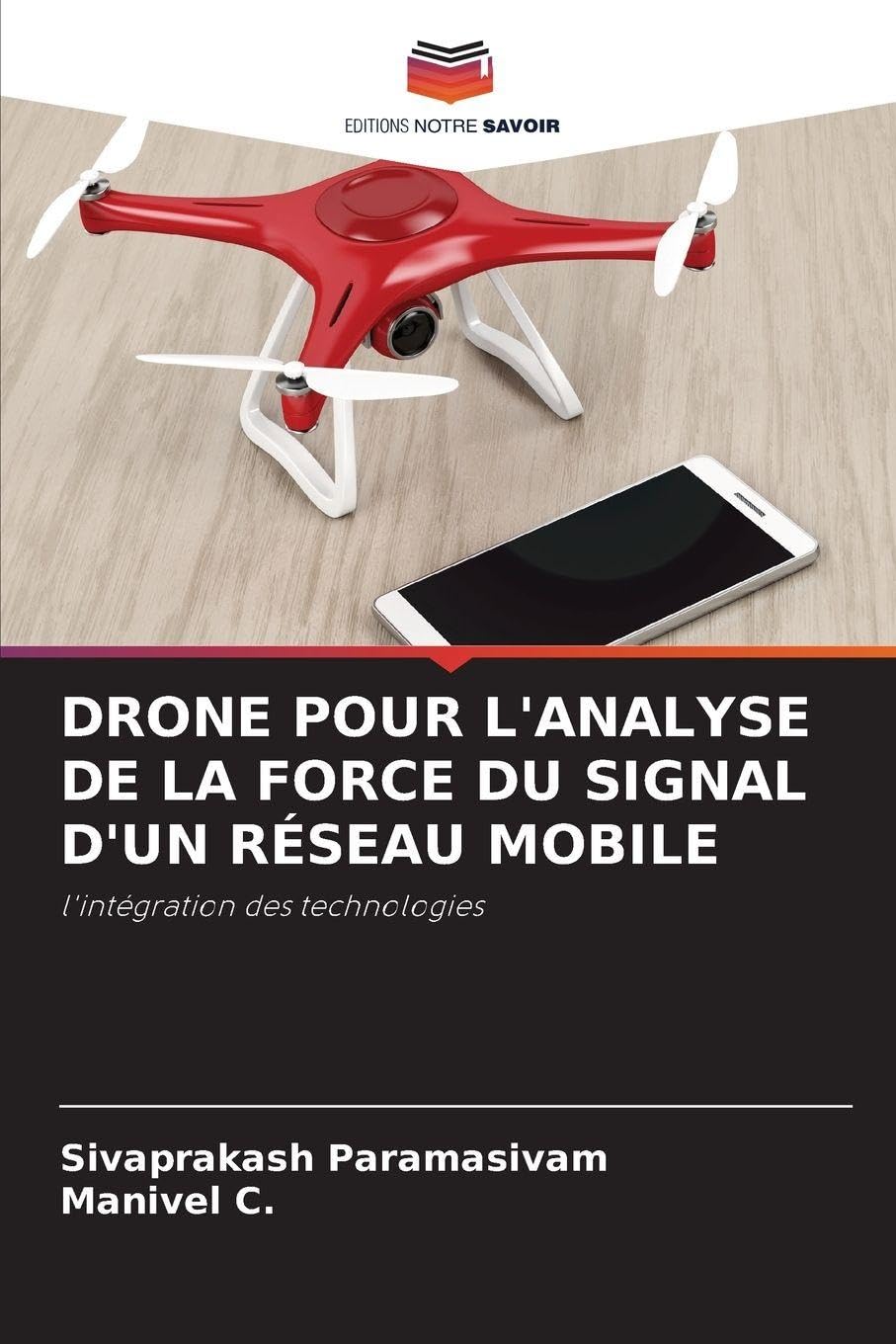 DRONE POUR L'ANALYSE DE LA FORCE DU SIGNAL D'UN RÉSEAU MOBILE: l'intégration des technologies Business & Technology