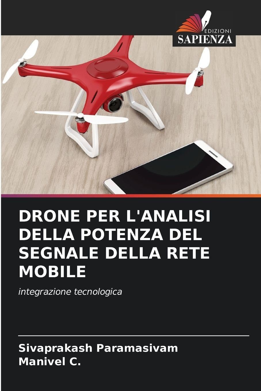 DRONE PER L'ANALISI DELLA POTENZA DEL SEGNALE DELLA RETE MOBILE Business & Technology