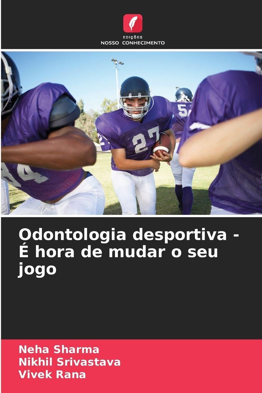 Odontologia desportiva - É hora de mudar o seu jogo Medicine