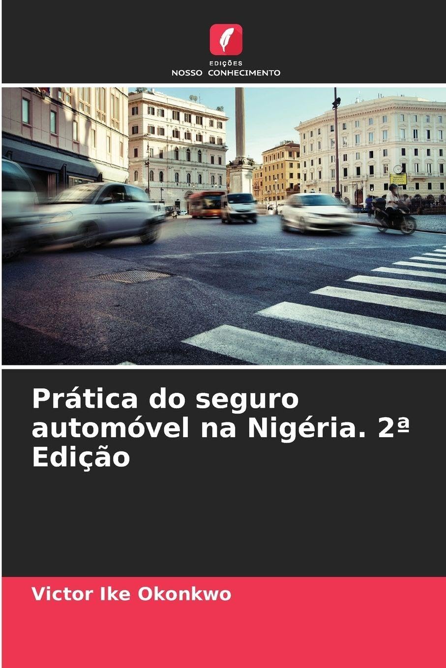 Prática do seguro automóvel na Nigéria. 2ª Edição Law
