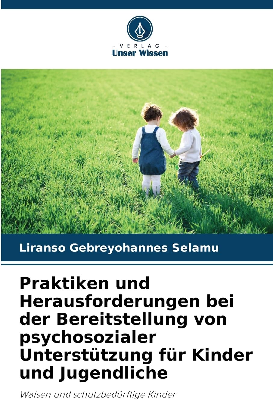 Praktiken und Herausforderungen bei der Bereitstellung von psychosozialer Unterstützung für Kinder und Jugendliche Psychology