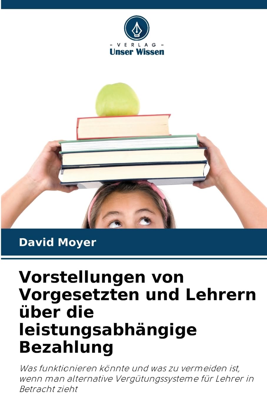 Vorstellungen von Vorgesetzten und Lehrern über die leistungsabhängige Bezahlung Business, Finance & Career