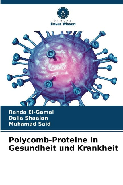 Polycomb-Proteine in Gesundheit und Krankheit Natural Sciences
