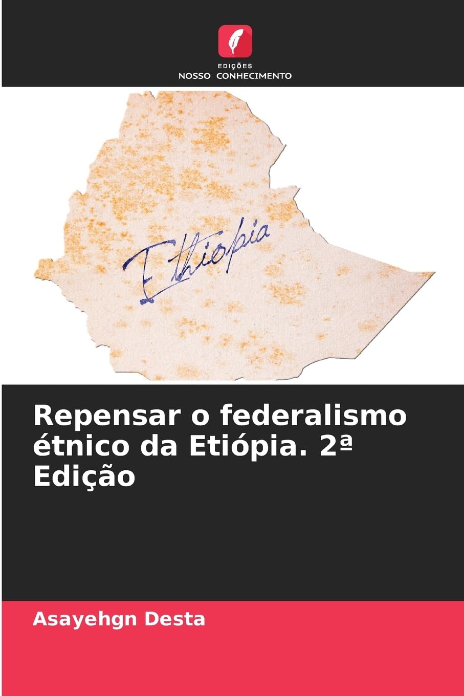 Repensar o federalismo étnico da Etiópia. 2ª Edição Law