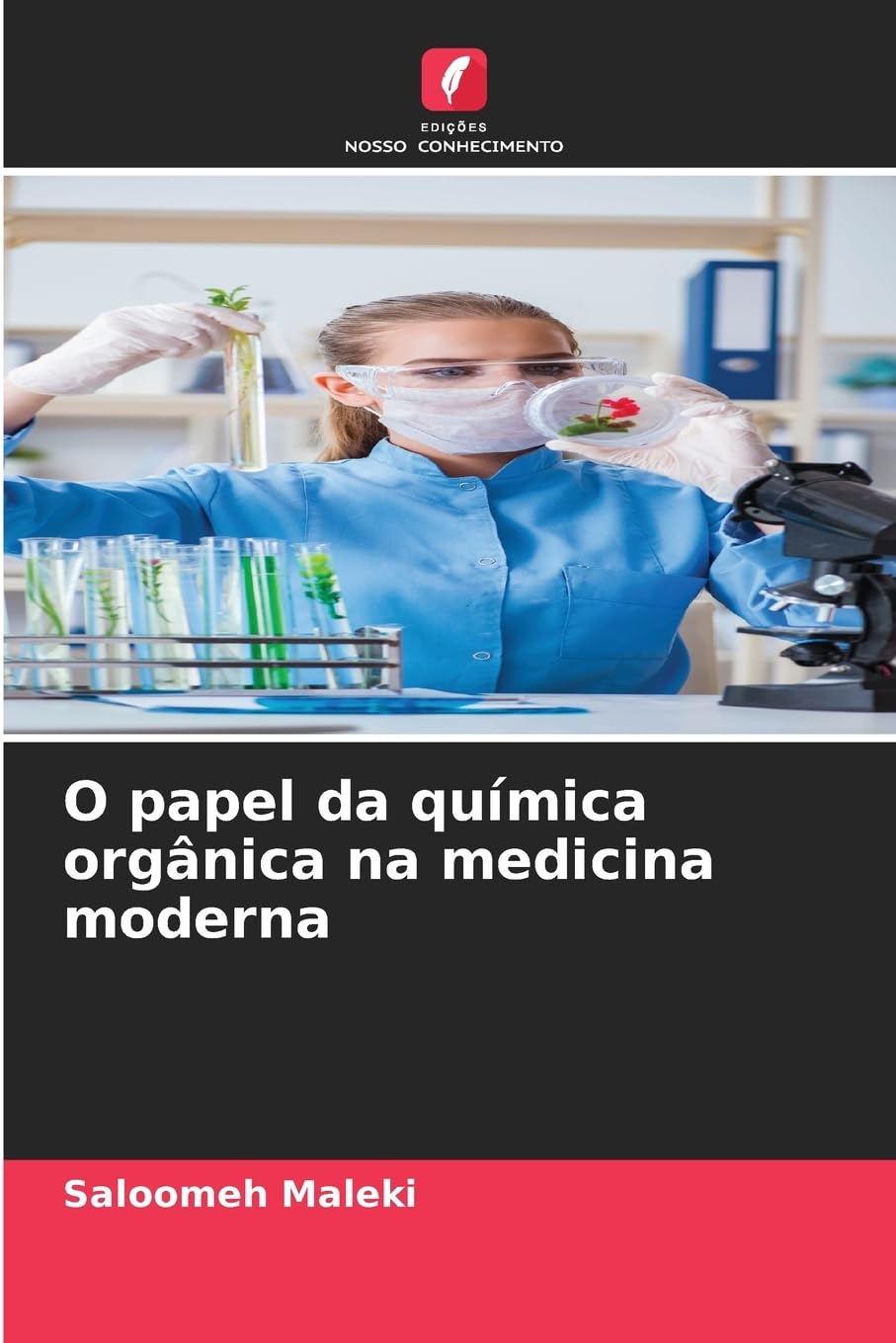 O papel da química orgânica na medicina moderna Natural Sciences