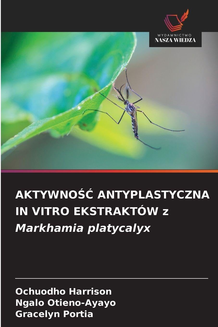 AKTYWNO¿¿ ANTYPLASTYCZNA IN VITRO EKSTRAKTÓW z Markhamia platycalyx Natural Sciences