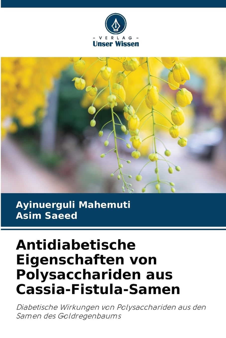 Antidiabetische Eigenschaften von Polysacchariden aus Cassia-Fistula-Samen Medicine
