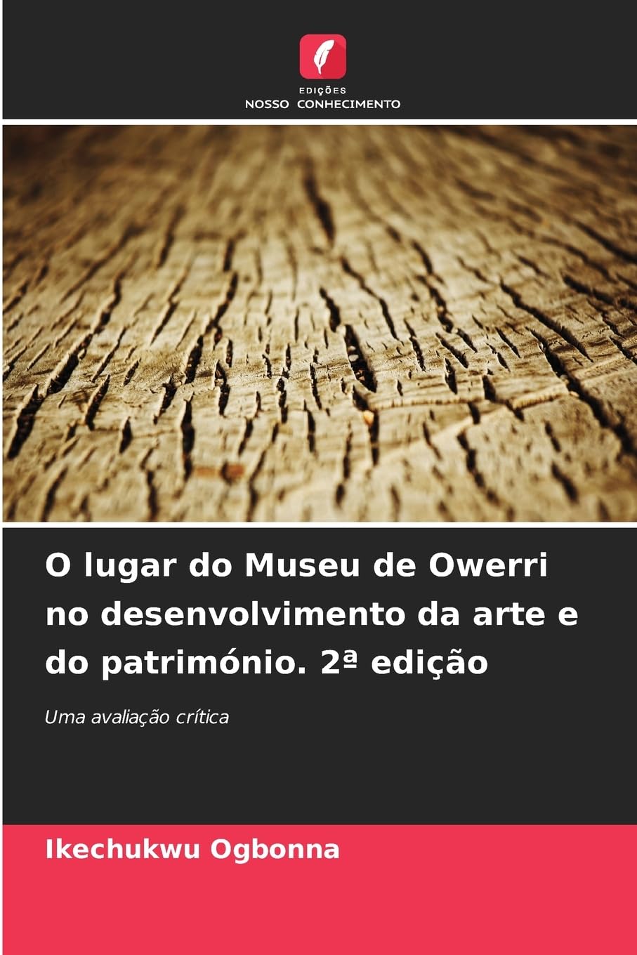O lugar do Museu de Owerri no desenvolvimento da arte e do património. 2ª edição Film, Art & Culture