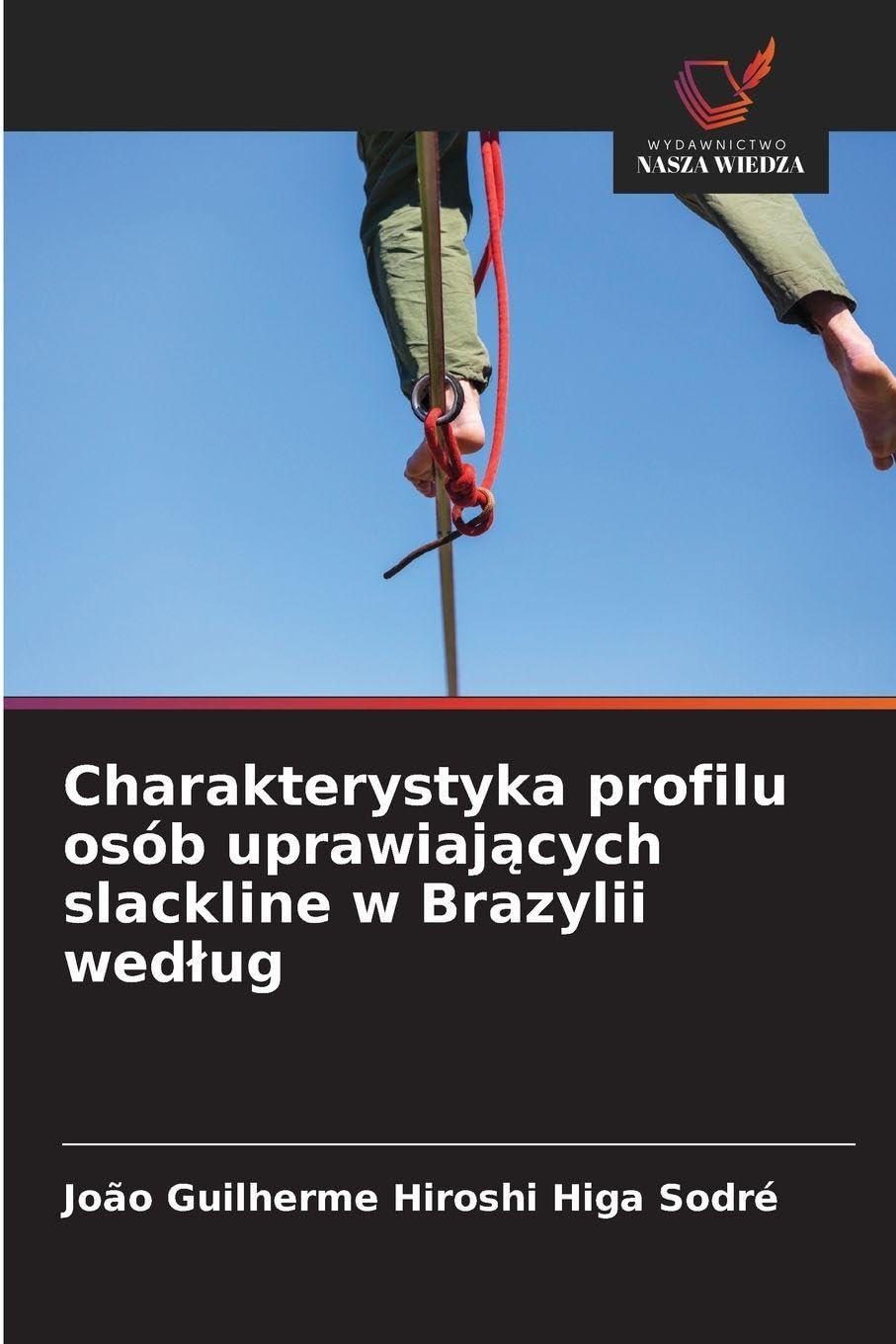 Charakterystyka profilu osób uprawiaj¿cych slackline w Brazylii wed¿ug Leisure & Fun
