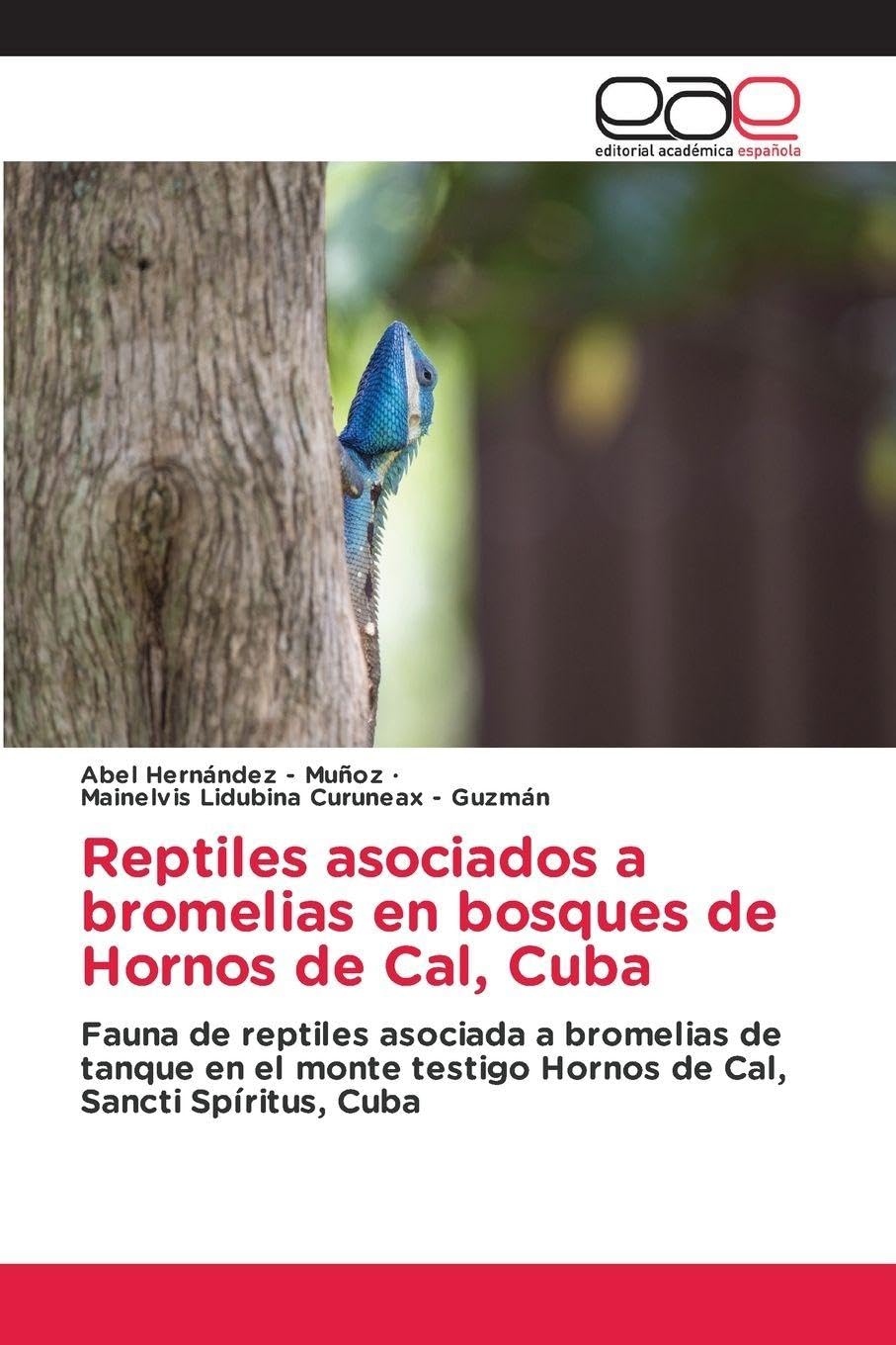 Reptiles asociados a bromelias en bosques de Hornos de Cal, Cuba Natural Sciences