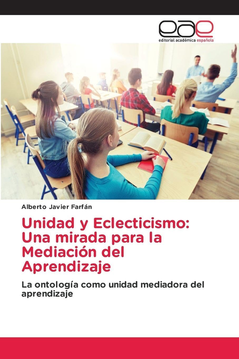 Unidad y Eclecticismo: Una mirada para la Mediación del Aprendizaje Business, Finance & Career