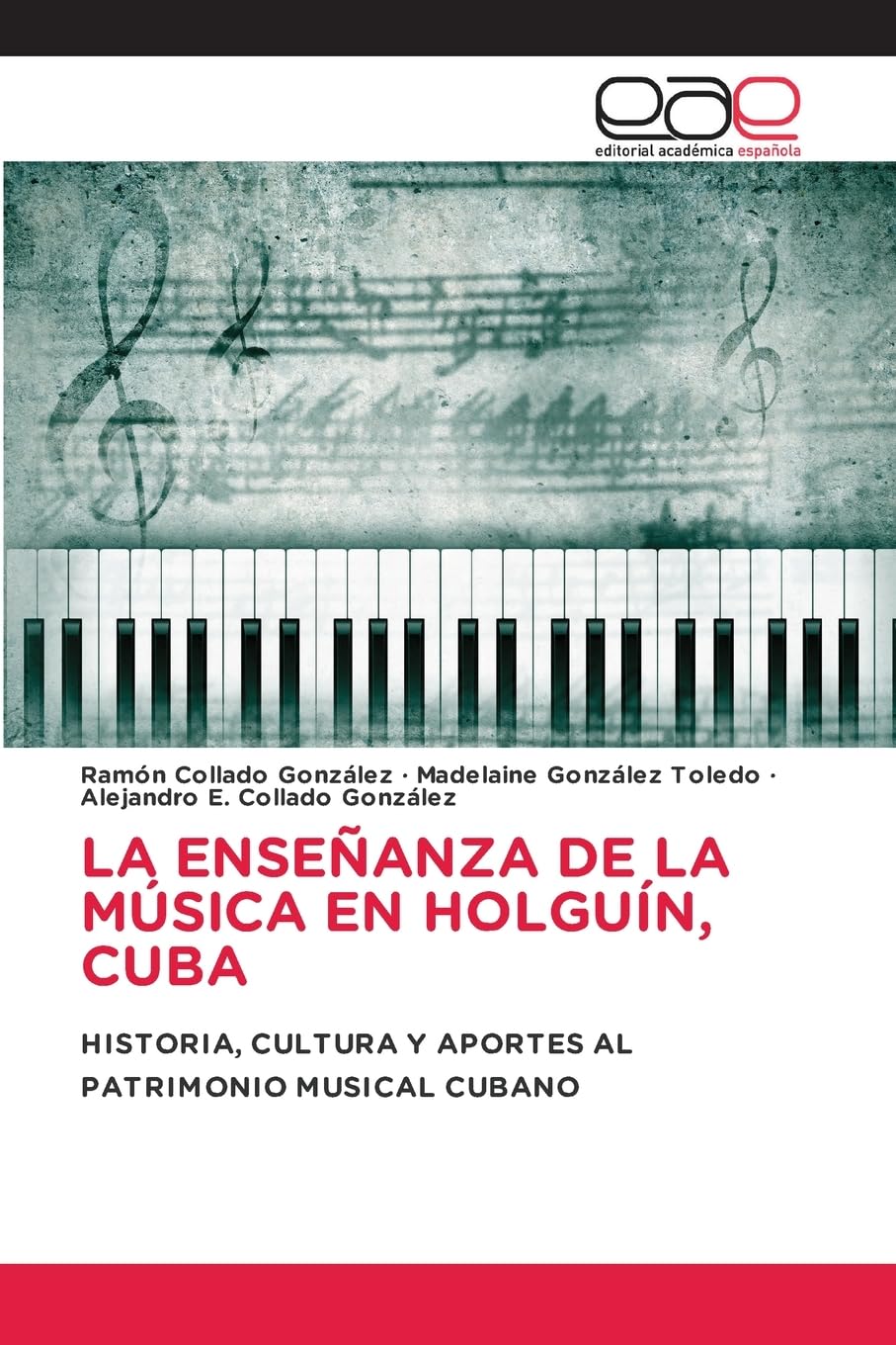 LA ENSEÑANZA DE LA MÚSICA EN HOLGUÍN, CUBA Reference Books