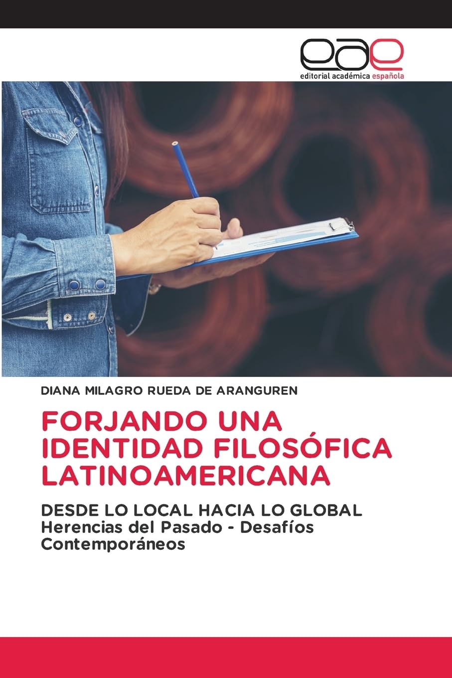 FORJANDO UNA IDENTIDAD FILOSÓFICA LATINOAMERICANA Philosophy