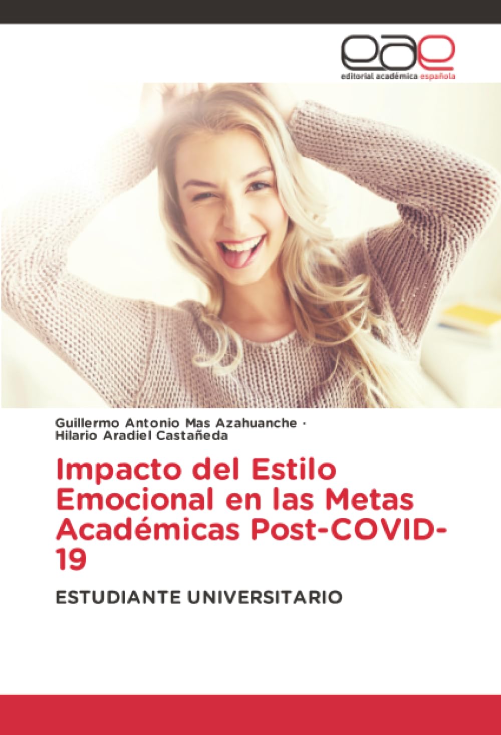 Impacto del Estilo Emocional en las Metas Académicas Post-COVID-19 Business, Finance & Career