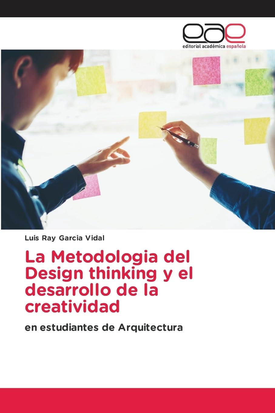 La Metodologia del Design thinking y el desarrollo de la creatividad Architecture