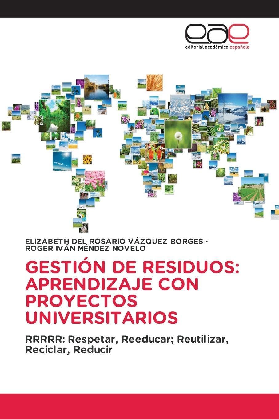 GESTIÓN DE RESIDUOS: APRENDIZAJE CON PROYECTOS UNIVERSITARIOS Books