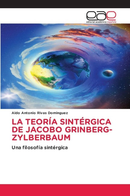 LA TEORÍA SINTÉRGICA DE JACOBO GRINBERG-ZYLBERBAUM Philosophy