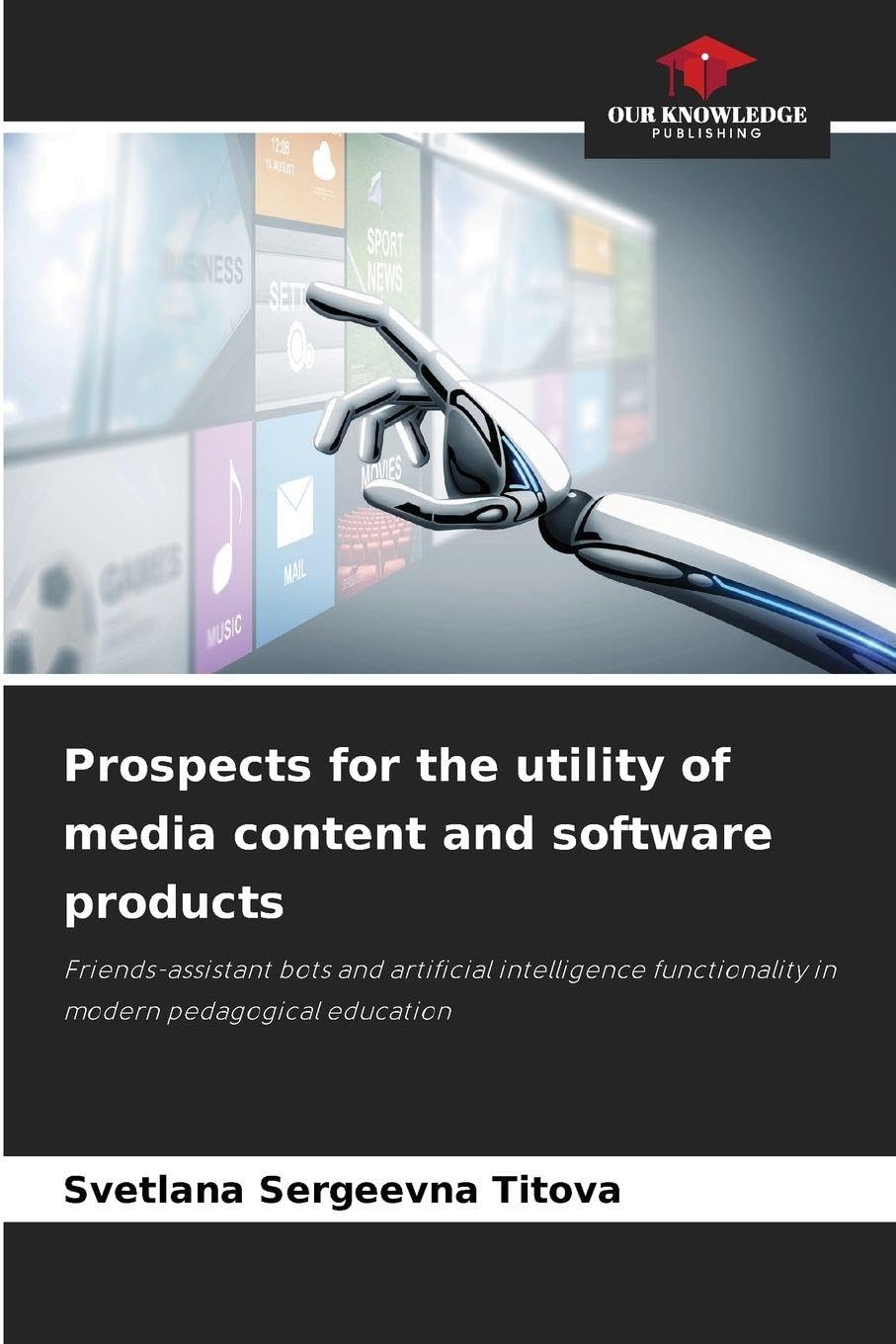 Prospects for the utility of media content and software products Arts & Music