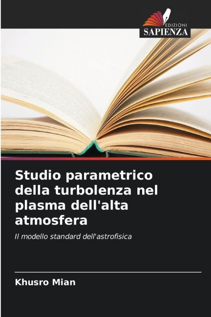 Studio parametrico della turbolenza nel plasma dell'alta atmosfera Natural Sciences