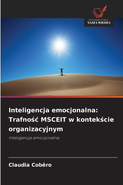Inteligencja emocjonalna: Trafno¿¿ MSCEIT w kontek¿cie organizacyjnym Psychology