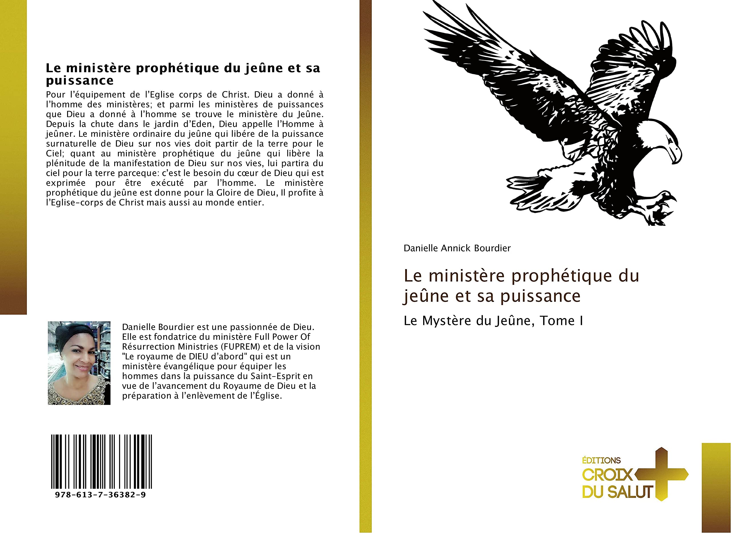 Le ministère prophétique du jeûne et sa puissance: Le Mystère du Jeûne, Tome I book