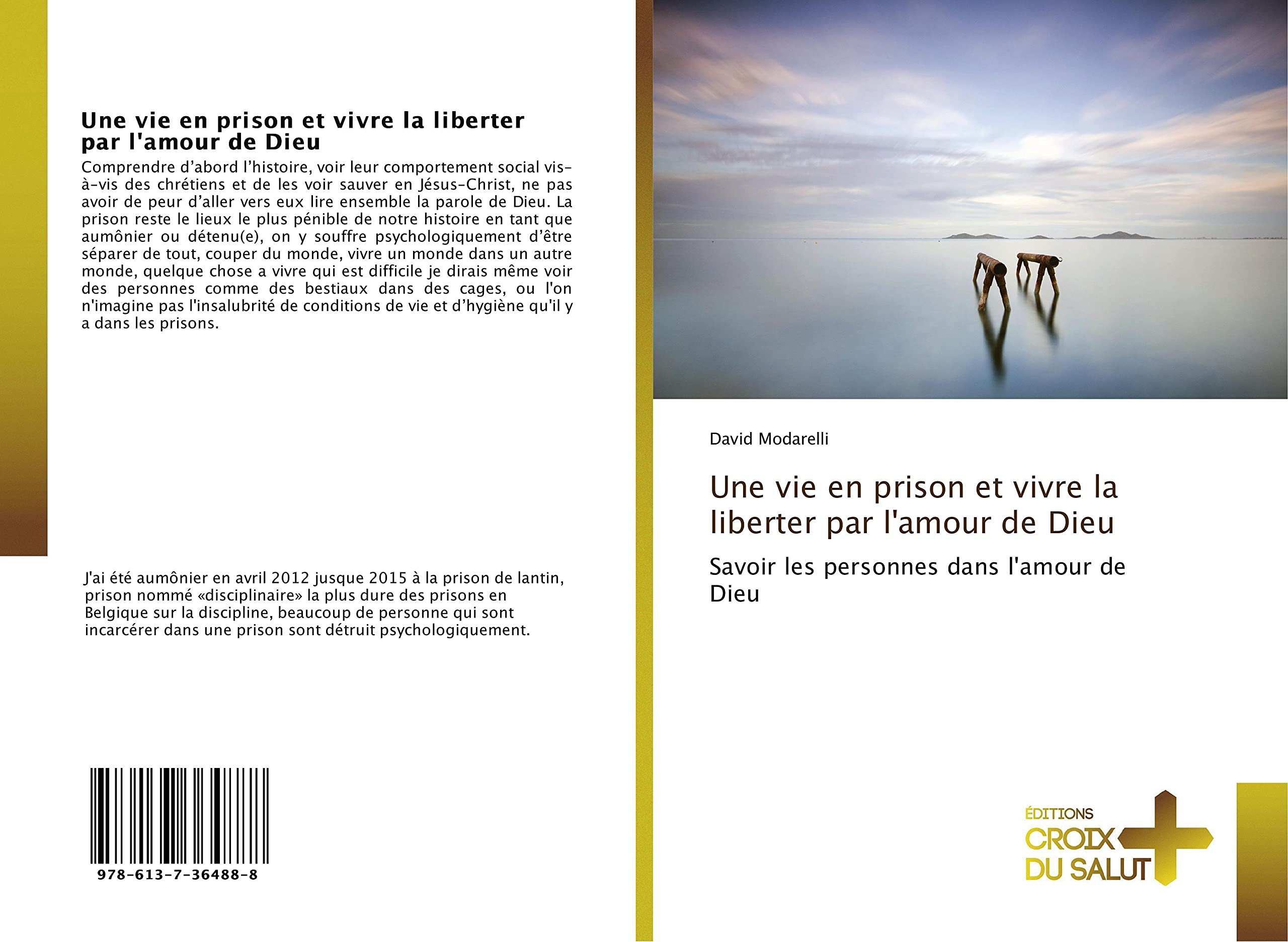 Une vie en prison et vivre la liberter par l'amour de Dieu book