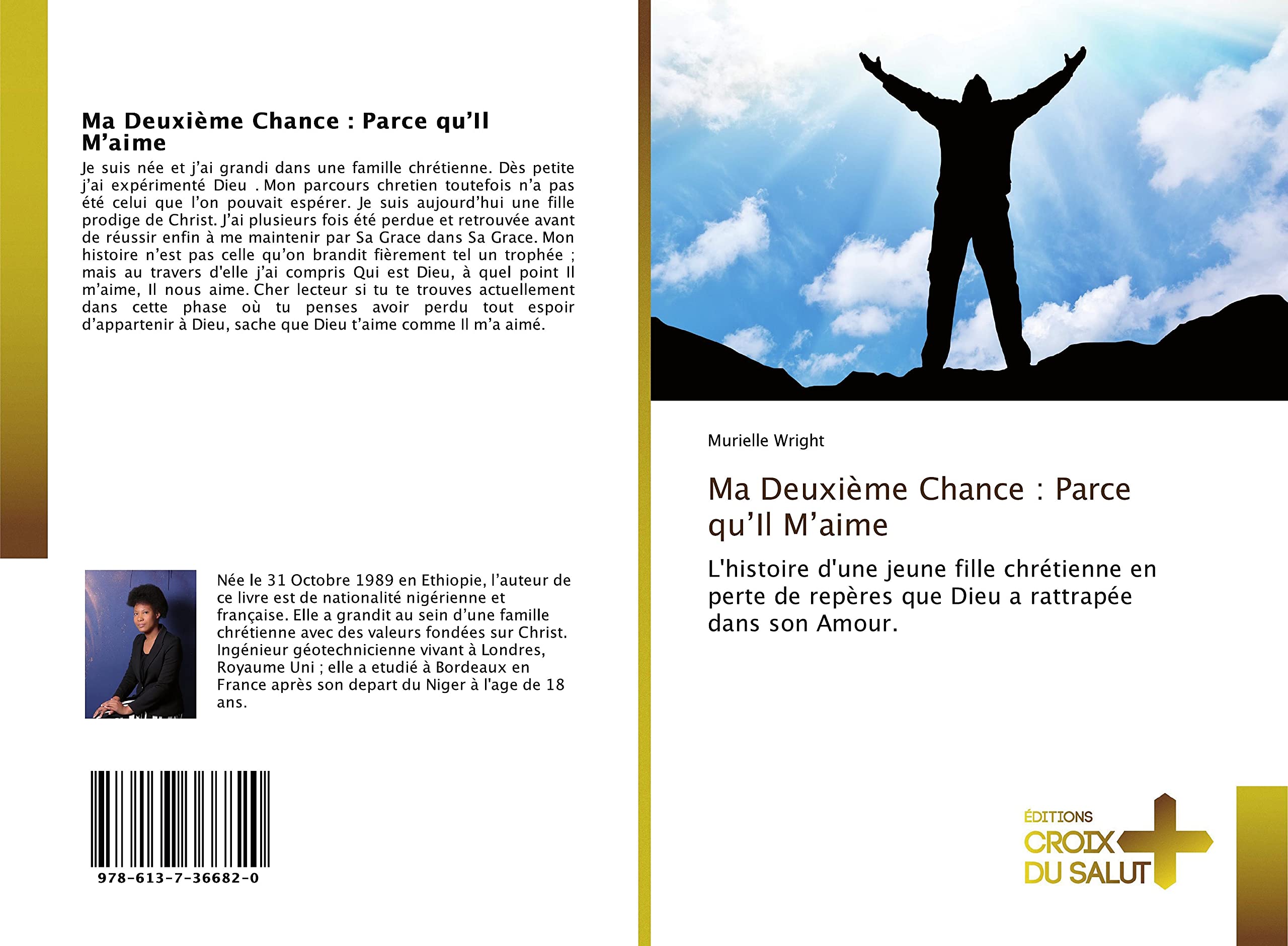 Ma Deuxième Chance : Parce qu’Il M’aime: L'histoire d'une jeune fille chrétienne en perte de repères que Dieu a rattrapée dans son Amour. book